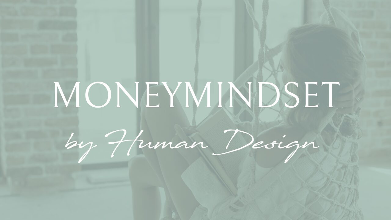 Money Mindset by Human Design Online Kurs